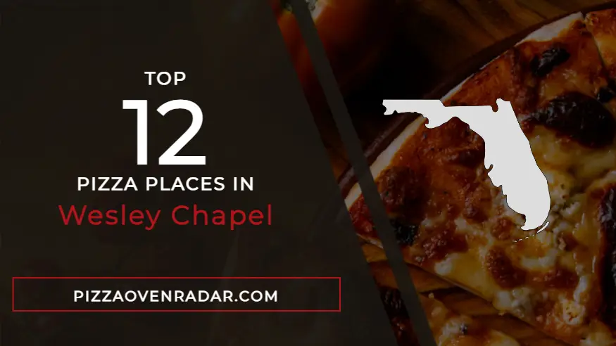 Best Pizza in Wesley Chapel (Updated Fall 2023) - Pizza Oven Radar